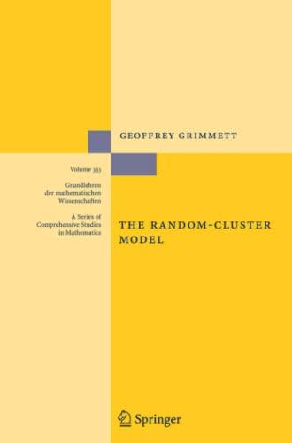 The Random-Cluster Model (Grundlehren der mathematischen Wissenschaften, Band 333)