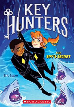 The Spy's Secret (Key Hunters, Band 2)