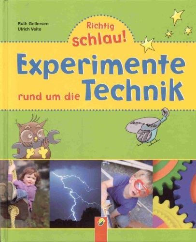 Experimente rund um die Technik (Richtig Schlau!)