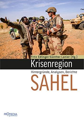 Krisenregion Sahel: Hintergründe, Analysen, Berichte