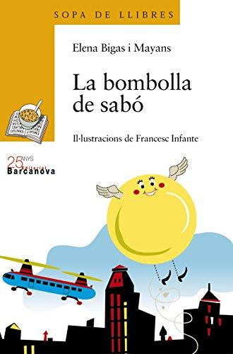 La bombolla de sabó (Llibres Infantils I Juvenils - Sopa De Llibres. Sèrie Groga, Band 1456112)