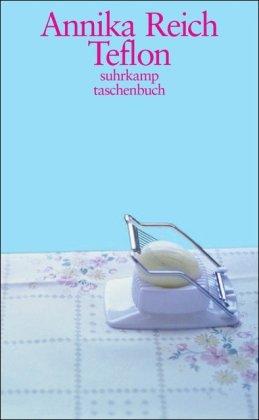 Teflon: Erzählung (suhrkamp taschenbuch)