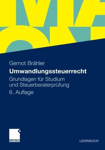 Umwandlungssteuerrecht: Grundlagen für Studium und Steuerberaterprüfung (German Edition)