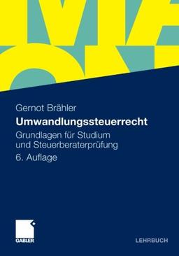 Umwandlungssteuerrecht: Grundlagen für Studium und Steuerberaterprüfung (German Edition)