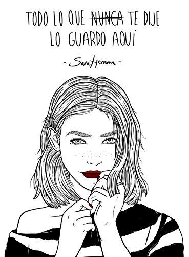 Todo lo que nunca te dije lo guardo aquí (Ilustracion)