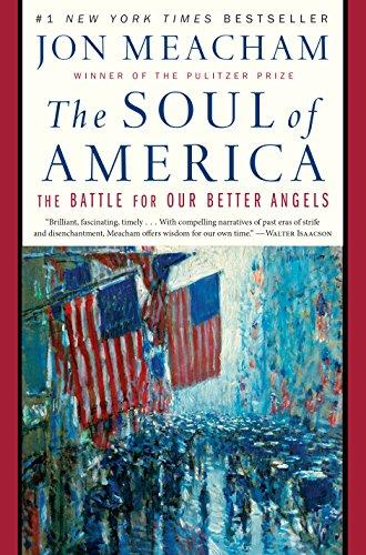 The Soul of America: The Battle for Our Better Angels