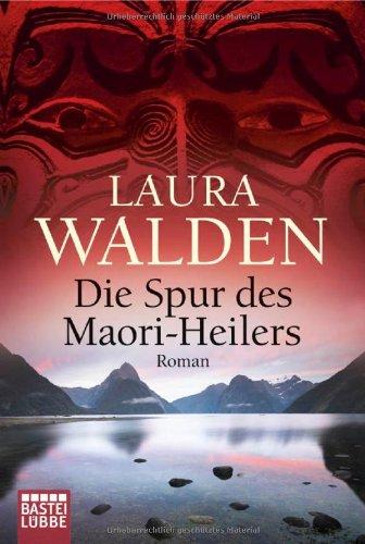 Die Spur des Maori-Heilers: Roman