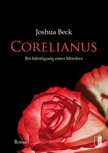 Corelianus: Rechtfertigung eines Mörders