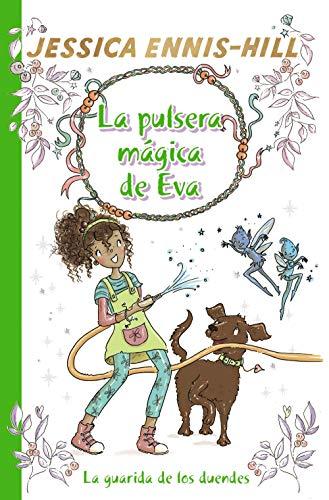 La pulsera mágica de Eva, 3. La guarida de los duendes (Castellano - A PARTIR DE 8 AÑOS - PERSONAJES - La pulsera mágica de Eva)