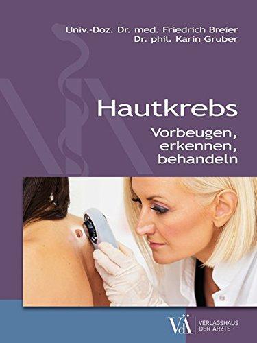 Hautkrebs: Vorbeugen - erkennen - behandeln