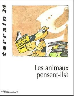 Terrain, n° 34. Les animaux pensent-ils ?