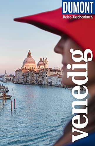 DuMont Reise-Taschenbuch Venedig: Reiseführer plus Reisekarte. Mit Autorentipps, Stadtspaziergängen und Touren.