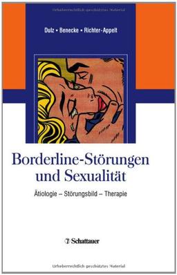 Borderline-Störungen und Sexualität: Ätiologie - Störungsbild - Therapie