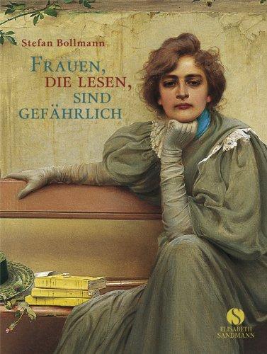 Kleine Reihe: Frauen, die lesen, sind gefährlich