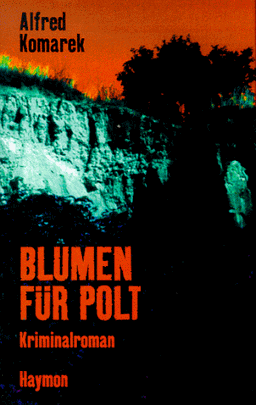 Blumen für Polt. Kriminalroman