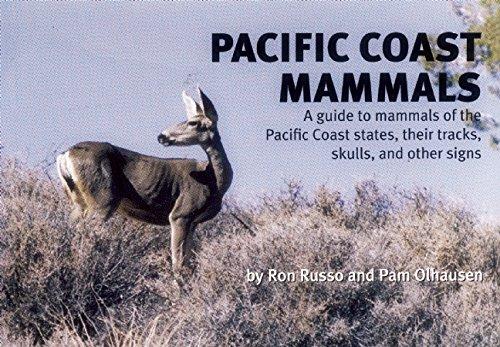 Pacific Coast Mammals: A Guide to Mammals of the Pacific Coast States, Their Tracks, Skulls and Other Signs (Nature Study Guides)