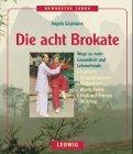 Die acht Brokate