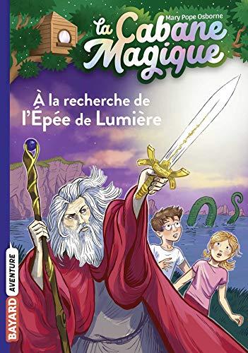 La cabane magique. Vol. 26. A la recherche de l'épée de lumière