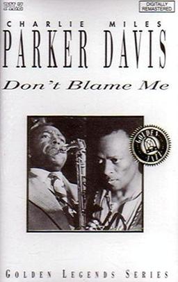 Don't Blame Me [CASSETTE]