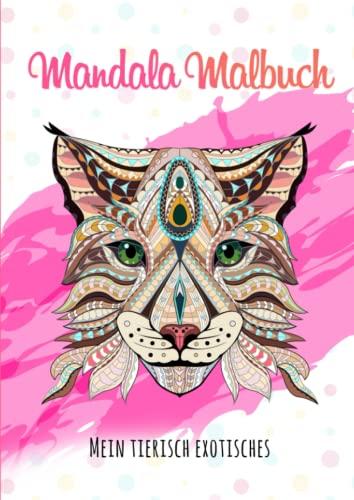 Mein tierisch exotisches Mandala Malbuch: 86 phantastische Mandalas für Kinder ab 8 Jahren, exotische Tiere bringen Abwechslung und fördern die Kreativität