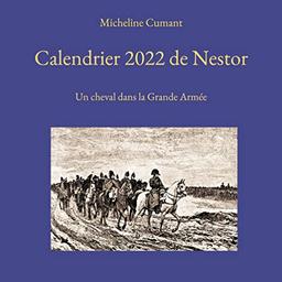 Calendrier 2022 de Nestor : Un cheval dans la Grande Armée