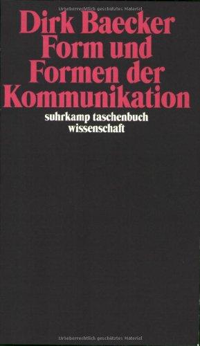 Form und Formen der Kommunikation (suhrkamp taschenbuch wissenschaft)