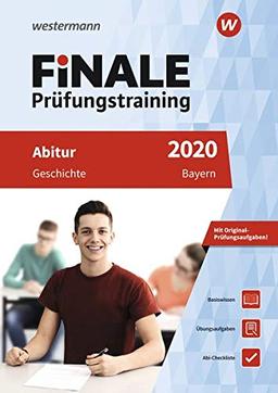 FiNALE Prüfungstraining Abitur Bayern: Geschichte 2020