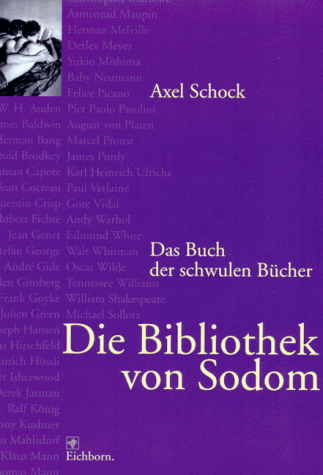 Die Bibliothek von Sodom. Das Buch der schwulen Bücher