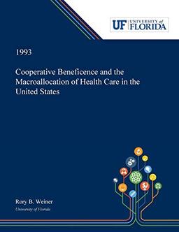 Cooperative Beneficence and the Macroallocation of Health Care in the United States