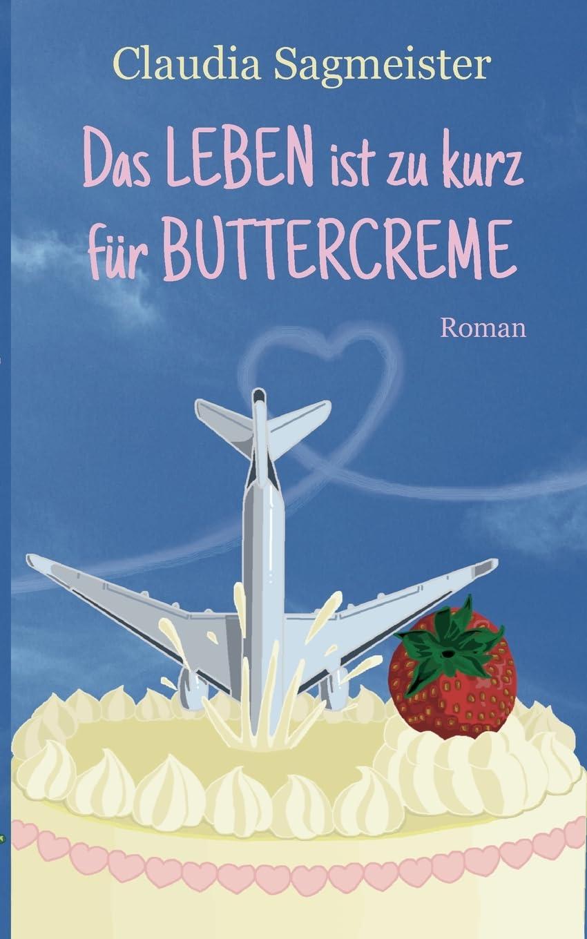 Das Leben ist zu kurz für Buttercreme