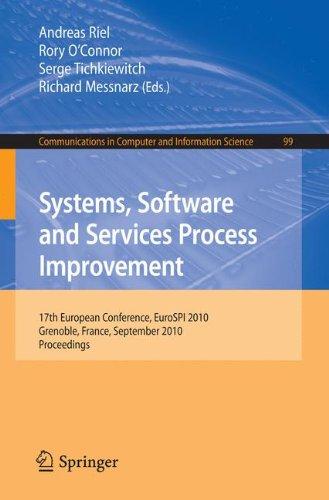 Systems, Software and Services Process Improvement: 17th European Conference, EuroSPI 2010, Grenoble, France, September 1-3, 2010. Proceedings (Communications in Computer and Information Science)