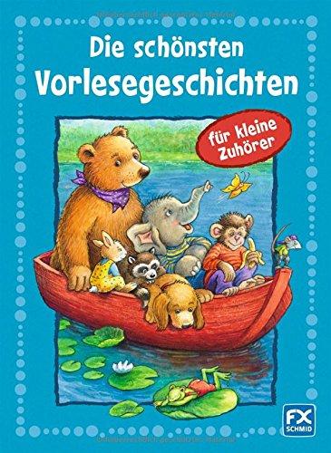 Die schönsten Vorlesegeschichten für kleine Zuhörer