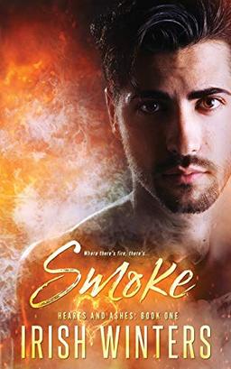 Smoke (Hearts and Ashes, Band 1)