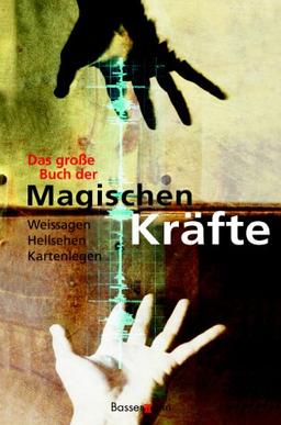 Das große Buch der magischen Kräfte