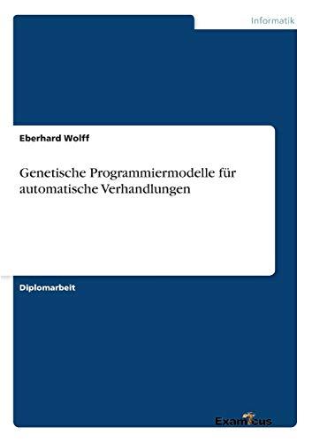 Genetische Programmiermodelle für automatische Verhandlungen