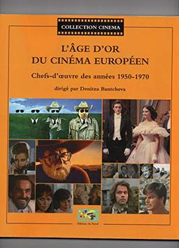 L'âge d'or du cinéma européen : chefs-d'oeuvre des années 1950-1970