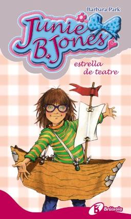 Junie B. Jones, estrella de teatre (Catalá - A PARTIR DE 6 ANYS - PERSONATGES I SÈRIES - Junie B. Jones)