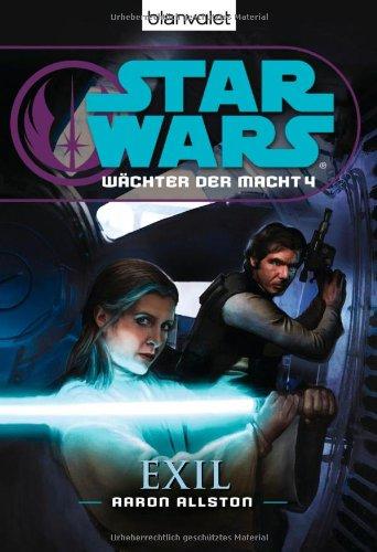 Star Wars(TM) Wächter der Macht 4: Exil