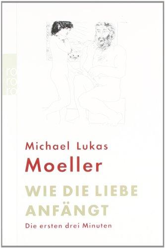 Wie die Liebe anfängt: Die ersten drei Minuten