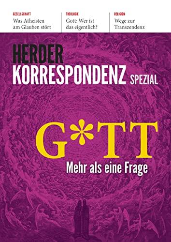 Gott: Mehr als eine Frage - Herder Korrespondenz Spezial