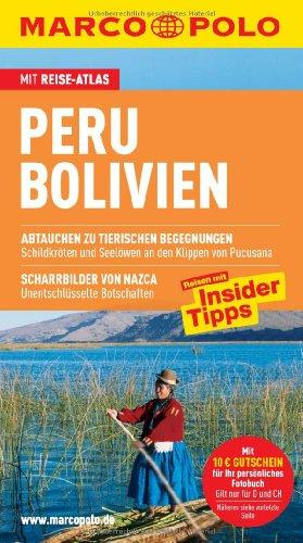 MARCO POLO Reiseführer Peru, Bolivien: Mit Reiseatlas. Reisen mit Insider-Tipps