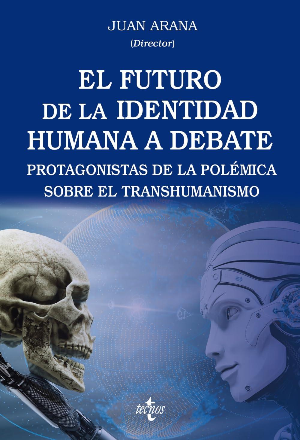 El futuro de la identidad humana a debate: Protagonistas de la polémica sobre el transhumanismo (Ventana Abierta)