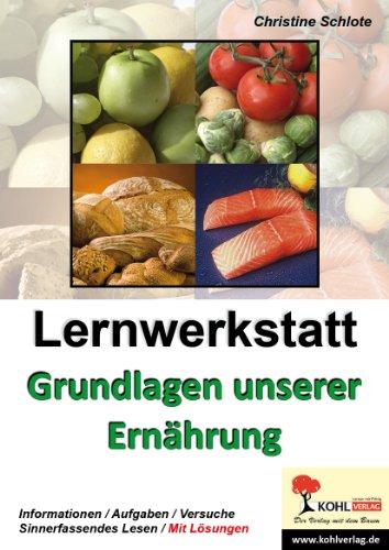 Lernwerkstatt - Grundlagen unserer Ernährung