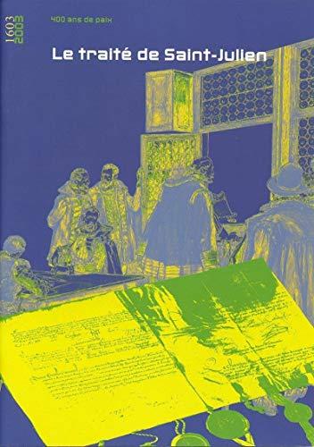 Le traité de Saint-Julien : 1603-2003 : 400 ans de paix