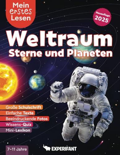 Mein erstes Lesen: Weltraum, Sterne und Planeten: Spannendes Wissen für Erstleser - Mit einfachen Texten, großer Schulschrift, beeindruckenden Fotos und Wissens-Quiz