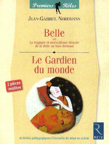 Belle. Le gardien du monde