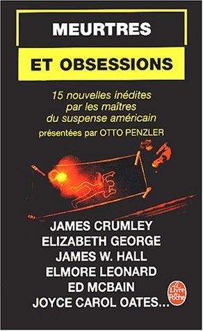 Meurtres et obsessions : 15 nouvelles inédites par les maîtres du suspense américain