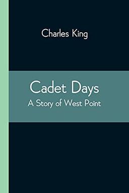 Cadet Days: A Story of West Point