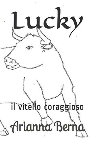 Lucky: il vitello coraggioso