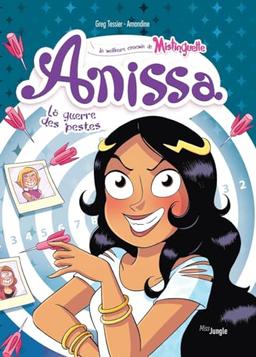 Anissa : la meilleure ennemie de Mistinguette. Vol. 2. La guerre des pestes